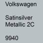 Preview: Volkswagen, Satinsilver Metallic 2C, 9940.